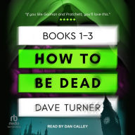 How To Be Dead Boxed Set: Books 1-3