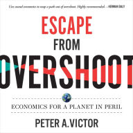 Escape from Overshoot: Economics for a Planet in Peril