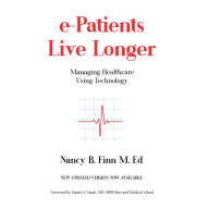 e-Patients Live Longer: Managing Healthcare Using Technology