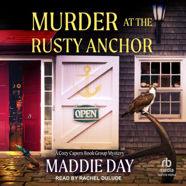 Murder at the Rusty Anchor (Cozy Capers Book Group Mystery #6)