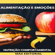 Alimentação e Emoções: Como Lidar com a Tristeza, a Raiva e a Solidão (Abridged)