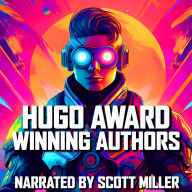 Hugo Award Winning Authors - 15 Short Stories By Some of the Greatest Writers in the History of Science Fiction