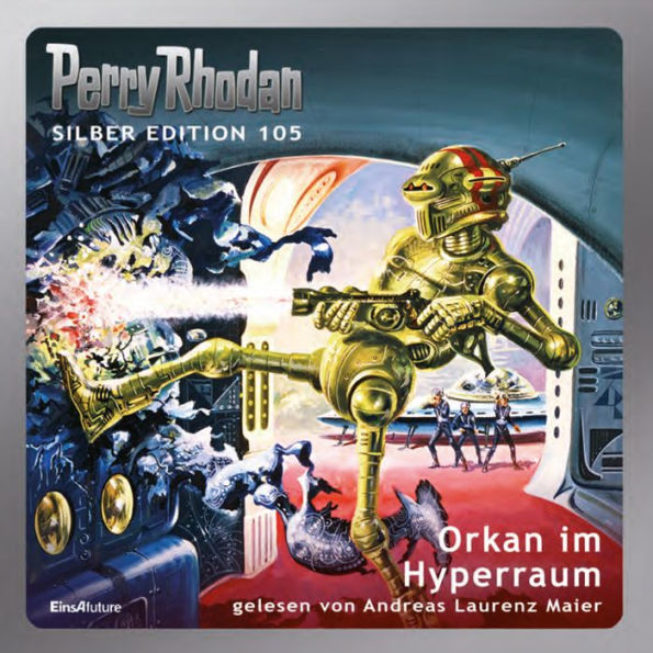 Perry Rhodan Silber Edition 105: Orkan im Hyperraum: 4. Band des Zyklus 