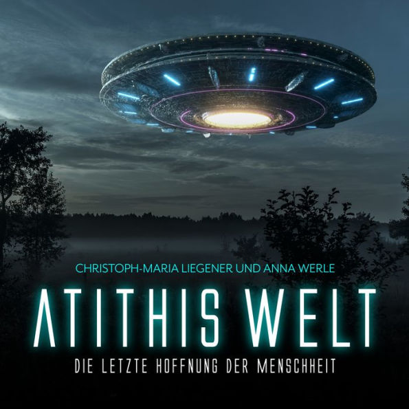 Atithis Welt: Die letzte Hoffnung der Menschheit