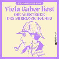 Die Abenteuer des Sherlock Holmes (Ungekürzt)