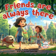 Friends are always there: Give your children a story full of magic and emotion before their trip to dreamland! For children aged 2 to 5