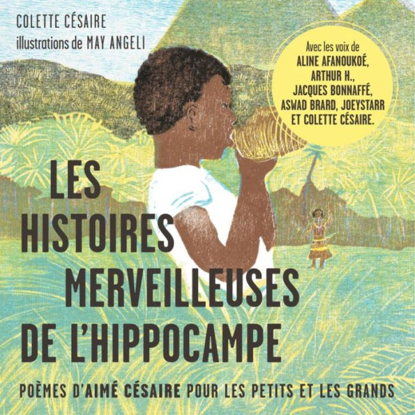 Les histoires merveilleuses de l'hippocampe: Poèmes d'Aimé Césaire pour les petits et les grands
