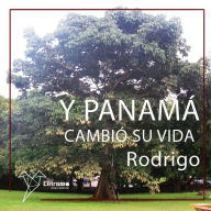 Y Panamá cambió su vida (Abridged)