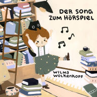 Wilma Wolkenkopf: Song zum Hörspiel