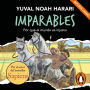 Imparables - Por qué el mundo es injusto: Por el autor de Sapiens