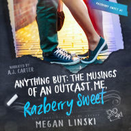 Anything But: The Musings Of an Outcast, Me, Razberry Sweet