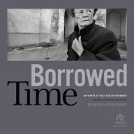 Borrowed Time: Survivors of Nazi Terezín Remember