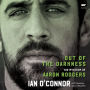 Out of the Darkness: The Mystery of Aaron Rodgers