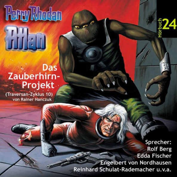 Atlan Traversan-Zyklus 10: Das Zauberhirn-Projekt: Perry Rhodan Hörspiel 24