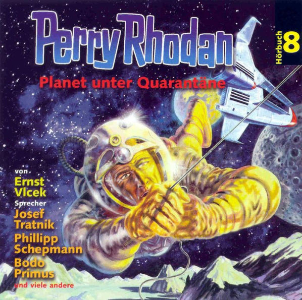 Perry Rhodan Hörspiel 08: Planet unter Quarantäne: Ein abgeschlossenes Hörspiel aus dem Perryversum