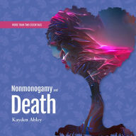 Nonmonogamy and Death: A More Than Two Essentials Guide (Book 7)
