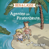 Ben und Lasse - Agenten als Piratenbeute (Abridged)