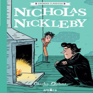 Nicholas Nickleby: Charles Dickens para todos