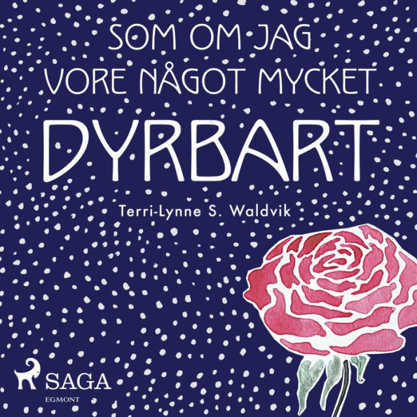 Som om jag vore något mycket dyrbart (oförkortat)