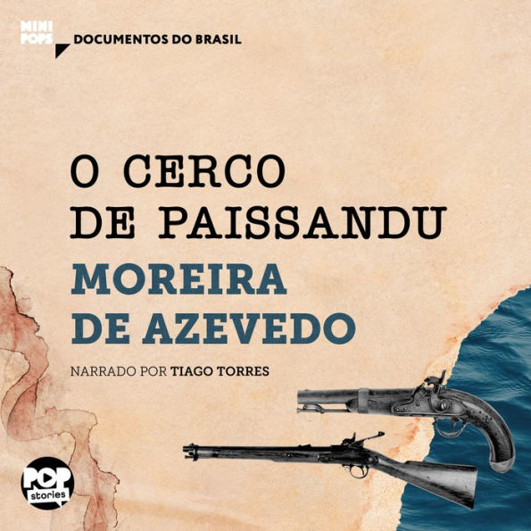 O cerco de Paissandu: Trechos selecionados de Rio da Prata e Paraguai: Quadros Guerreiros