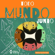 Todo mundo junto (Abridged)