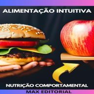 Alimentação Intuitiva: Ouvindo seu Corpo para uma Vida Saudável (Abridged)