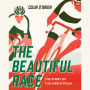 The Beautiful Race: The Story of the Giro d'Italia