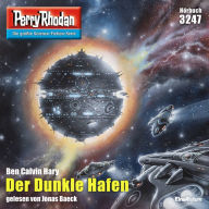 Perry Rhodan 3247: Der Dunkle Hafen: Perry Rhodan-Zyklus 
