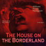 The House on the Borderland