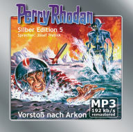 Perry Rhodan Silber Edition 05: Vorstoß nach Arkon: Perry Rhodan-Zyklus 