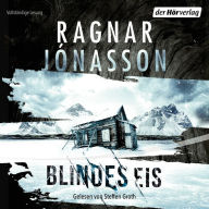 Blindes Eis: Thriller - Dark-Iceland-Serie Band 3