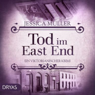 Tod im East End: Ein viktorianischer Krimi (Abridged)