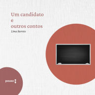 Um candidato e outros contos (Abridged)