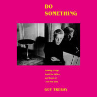 Do Something: Coming of Age Amid the Glitter and Doom of '70s New York