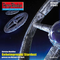 Perry Rhodan 2541: Geheimprojekt Stardust: Perry Rhodan-Zyklus 