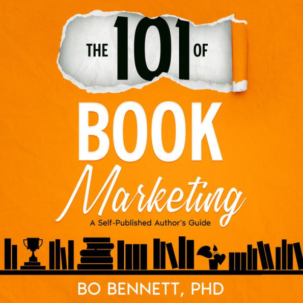 The 101 of Book Marketing: A Self-Published Author's Guide