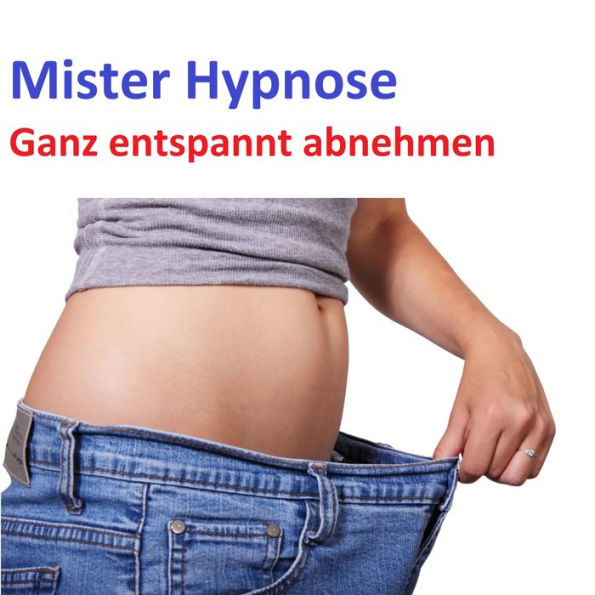 Ganz entspannt abnehmen: Mister Hypnose