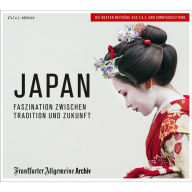 Japan: Faszination zwischen Tradition und Zukunft (Abridged)