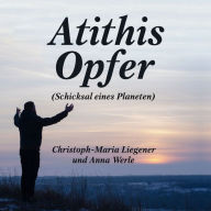 Atithis Opfer: Schicksal eines Planeten