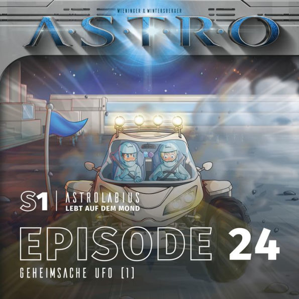 S1 Astrolabius lebt auf dem Mond: Episode 24, Geheimsache Ufo (1)