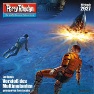 Perry Rhodan 2927: Vorstoß des Multimutanten: Perry Rhodan-Zyklus 