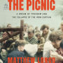 The Picnic: A Dream of Freedom and the Collapse of the Iron Curtain