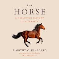 The Horse: A Galloping History of Humanity