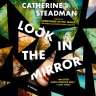 Look In the Mirror: A Novel