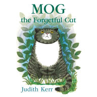 Mog the Forgetful Cat: The illustrated adventures of the nation's favourite cat, from the author of The Tiger Who Came To Tea