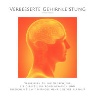 Das revolutionäre 5-in-1-Hypnose-Bundle: Verbesserte Gehirnleistung: Verbessern Sie Ihr Gedächtnis, steigern Sie die Konzentration und erreichen Sie mit Hypnose mehr geistige Klarheit