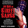 The Rise of Street Gangs: The gang culture that has developed into a global subculture in more countries than ever before.