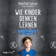 Wie Kinder denken lernen (Abridged)