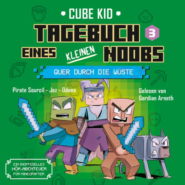 Tagebuch eines kleinen Noobs Bd. 3: Quer durch die Wüste