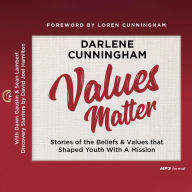 Values Matter: Stories of the Beliefs & Values that Shaped Youth With A Mission